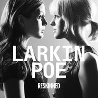 Cover des Albums 'Reskinned' von Larkin Poe