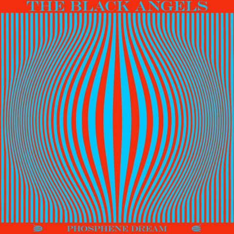 the Black Angels - Phosphene Dream